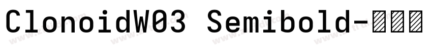 ClonoidW03 Semibold字体转换